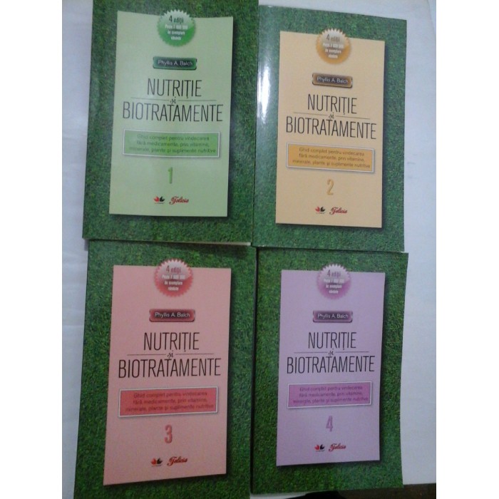 NUTRITIE  SI  BIOTRATAMENTE  vol. 1/2/3/4  -  Phyllis A. Balch
